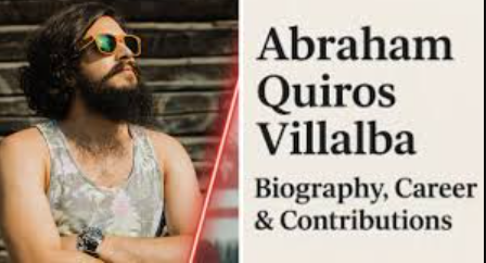 Abraham Quiros Villalba: A Man of Many Talents and Contributions
